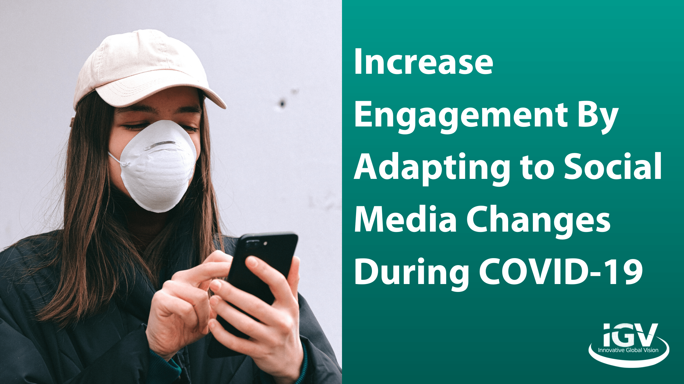 Increase Engagement By Adapting to Social Media Changes During COVID-19