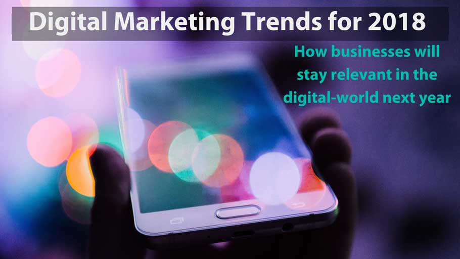 Digital Marketing Trends for 2018
