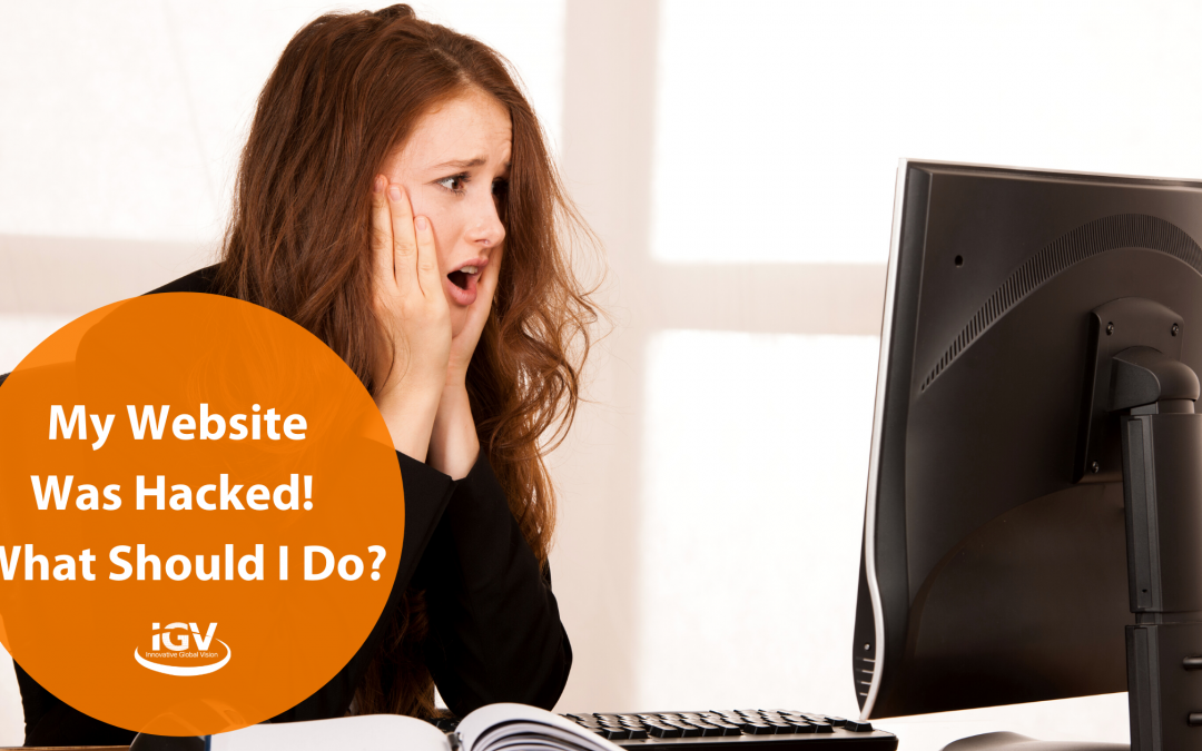 My Website Was Hacked! What Should I Do?