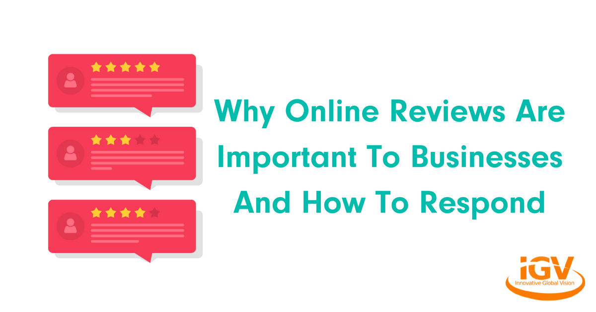 Why Online Reviews Are Important To Businesses And How To Respond
