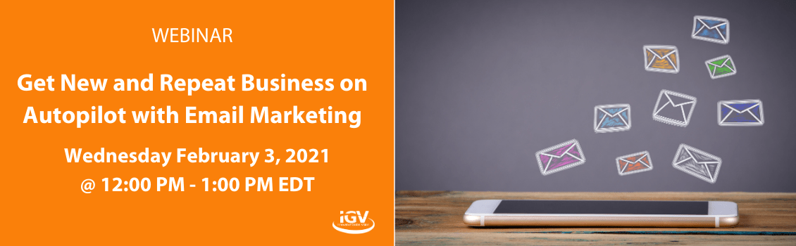 Get New and Repeat Business on Autopilot with Email Marketing