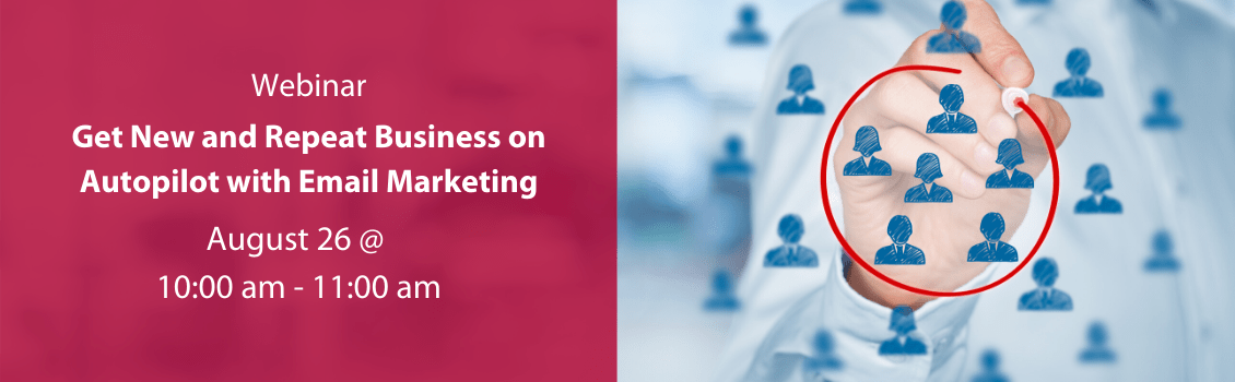 Get New and Repeat Business on Autopilot with Email Marketing